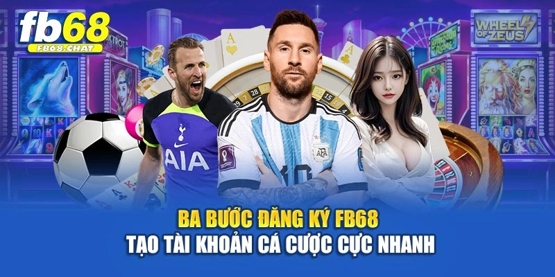 Ba bước đăng ký Fb68 tạo tài khoản cá cược cực nhanh