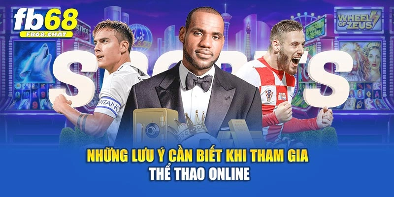 Những lưu ý cần biết khi tham gia thể thao online